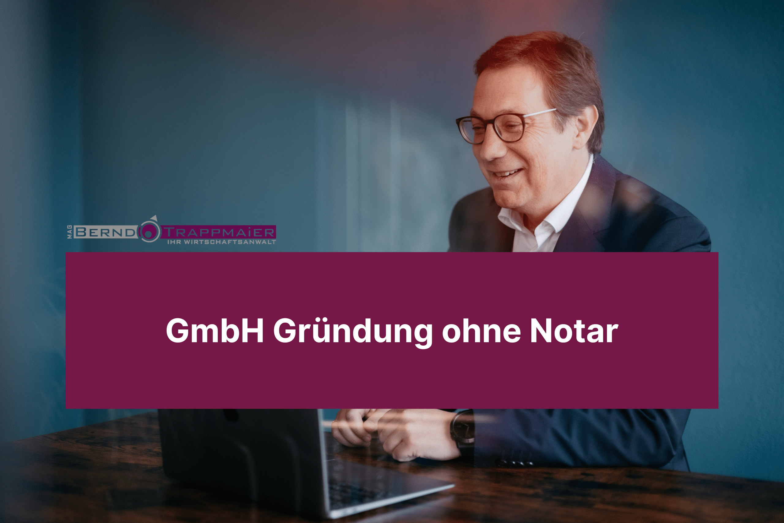 GmbH Gründung ohne Notar